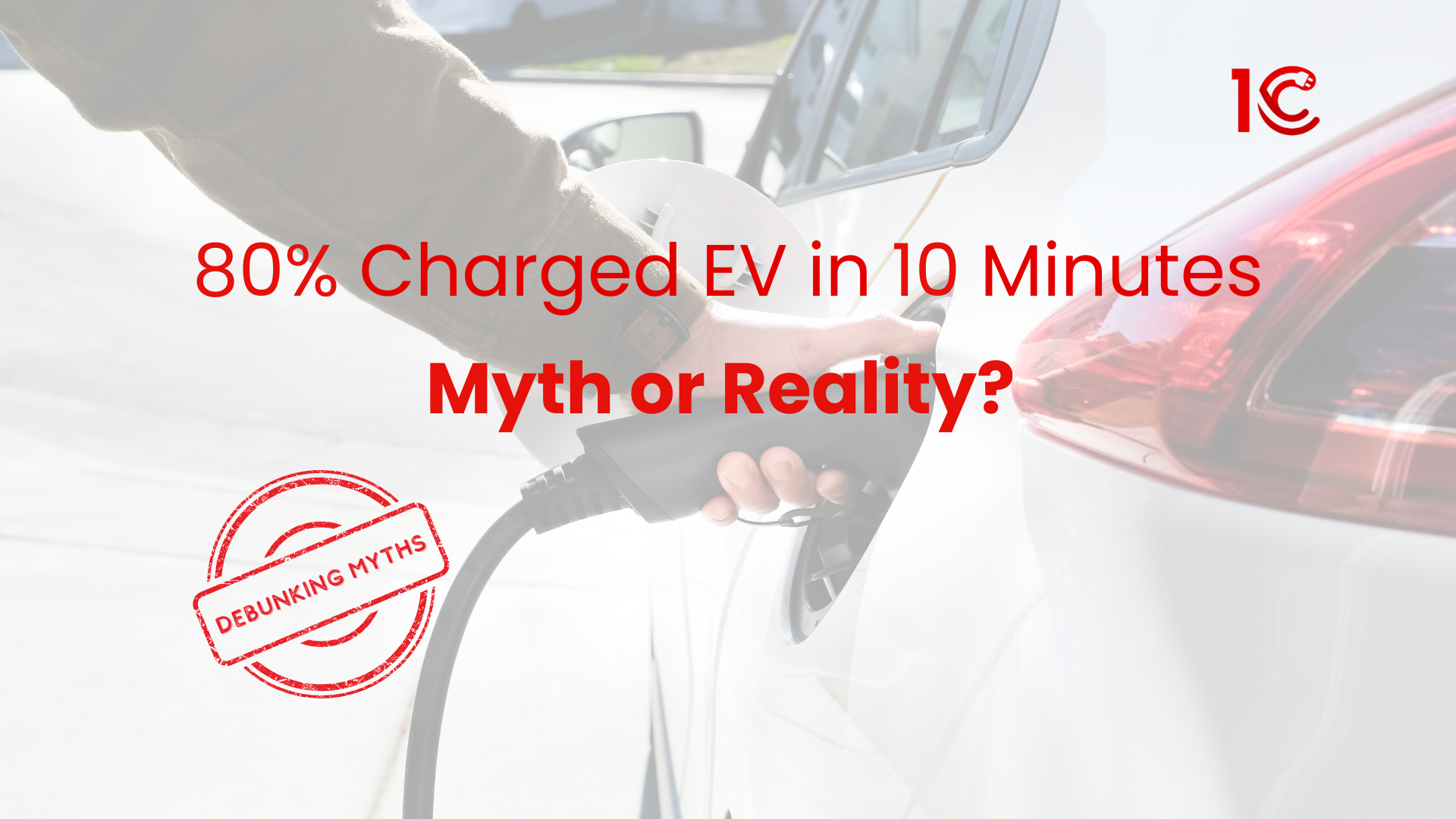 Myth or Reality? Fast Charging EVs to 80% in 10 Minutes