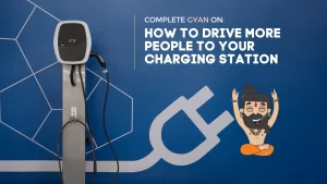 Read more about the article Attract more People at your Charging Station (5 Tips) – 2023
