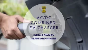 Read more about the article AC-DC combined EV chargers approved in India. “Gamechanger”