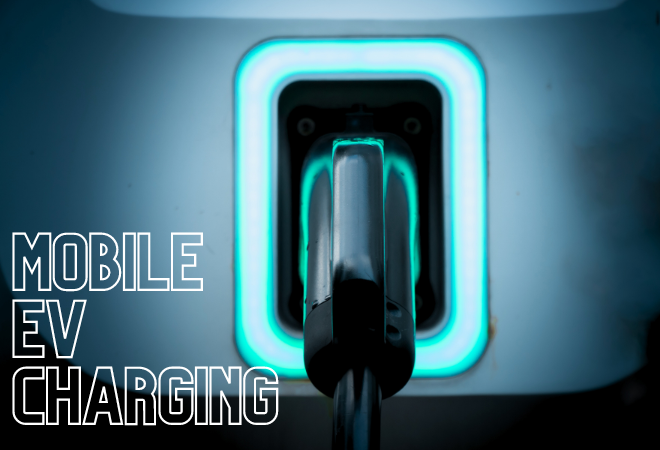 Mobile EV Charging Overview