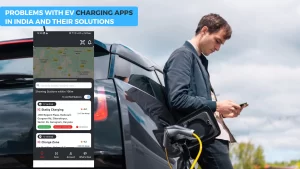 Read more about the article Problems with EV Charging Apps in India and Solutions