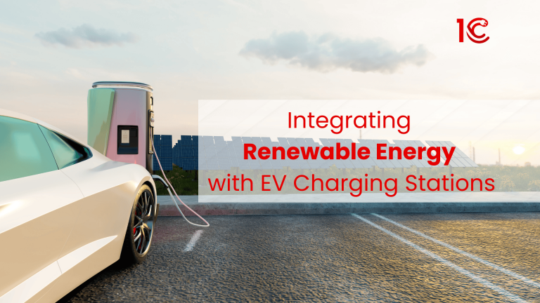 Integrating Renewable Energy with EV Charging Stations - 1Charging - 1C